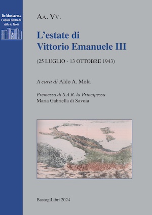 L'estate di Vittorio Emanuele III: 25
                          luglio-13 ottobre 1943